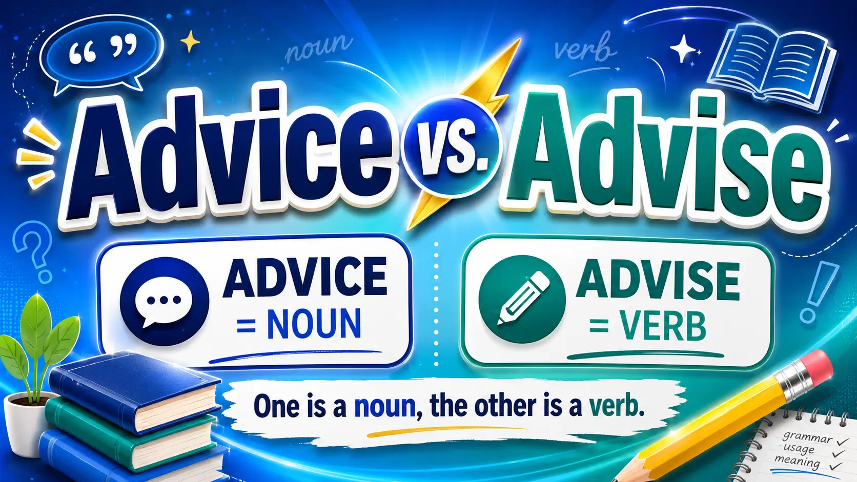 Advice vs. advise difference explained with noun and verb examples
