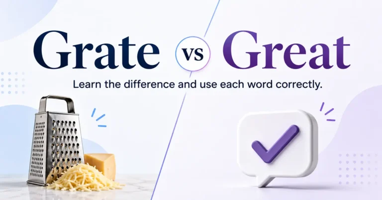 Grate vs Great difference explained with meaning and examples