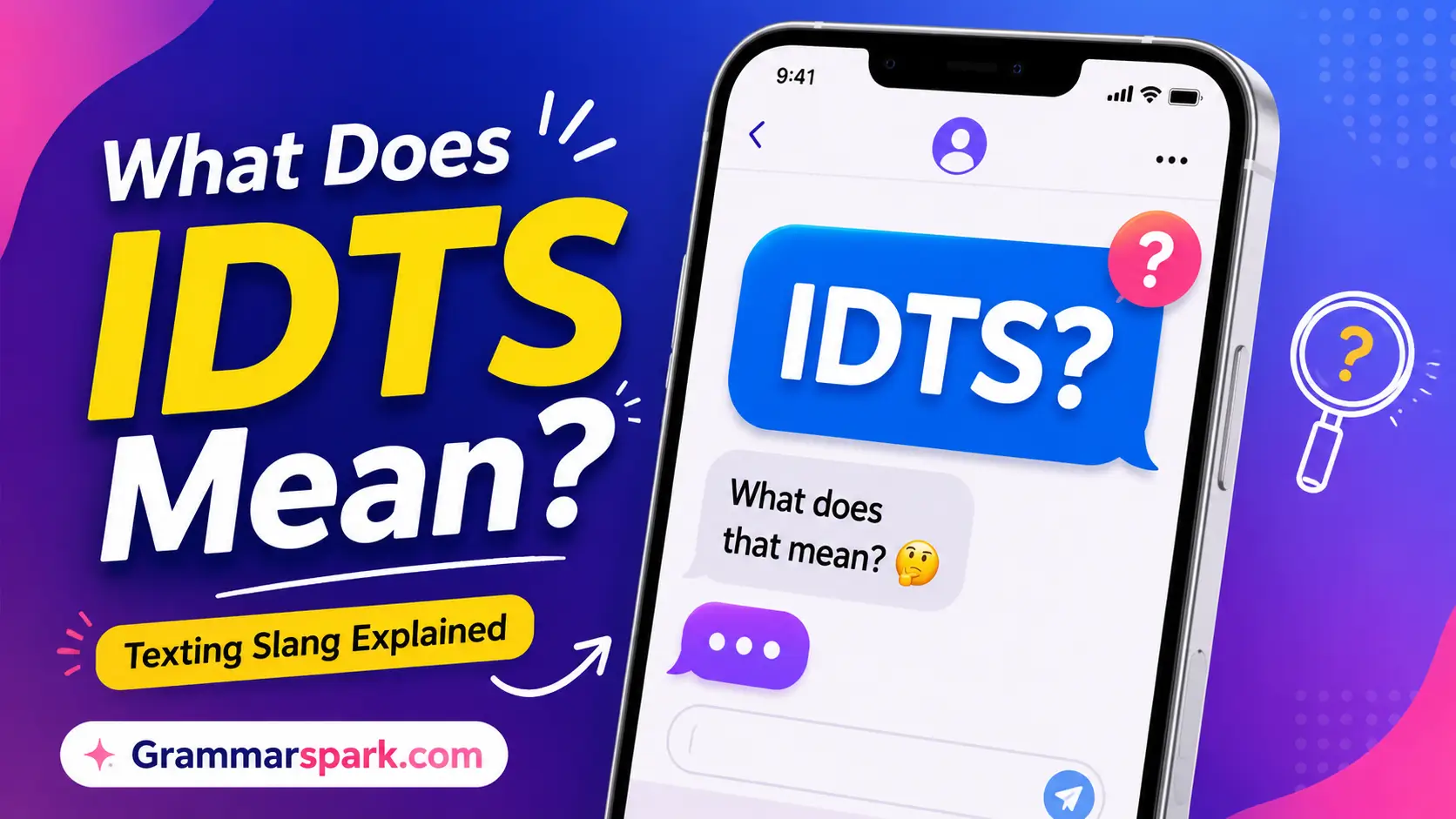 IDTS meaning in text explained with a smartphone texting conversation
