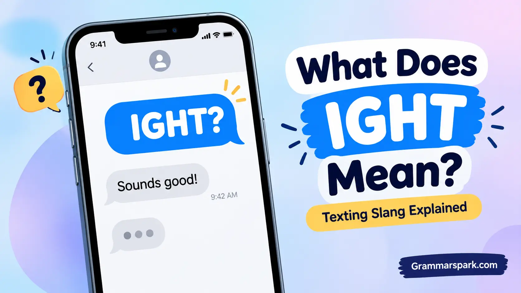 IGHT Meaning in Text: What Does IGHT Mean in Texting?